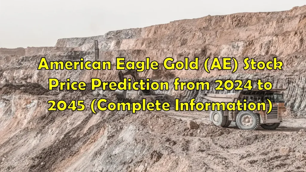 American Eagle Gold (AE) Stock Price Prediction