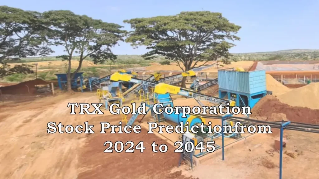 TRX Gold Corporation (TRX) Stock Price Prediction